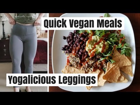 Yogalicious Leggings Try-On/Review + 2 Quick Vegan Meals