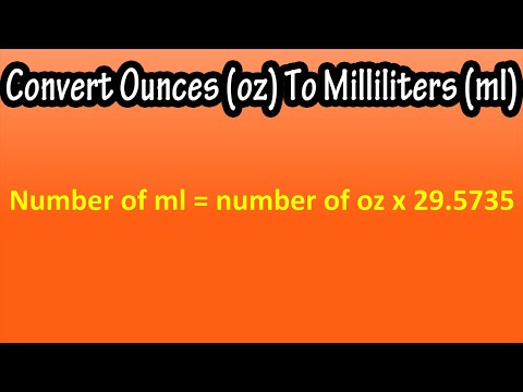 How To Convert, Change Ounces (oz) To Milliliters (ml) Explained - Converting Ounces To Milliliters