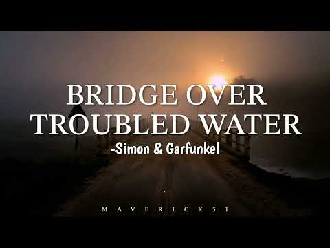 Simon & Garfunkel - Bridge Over Troubled Water (LYRICS)