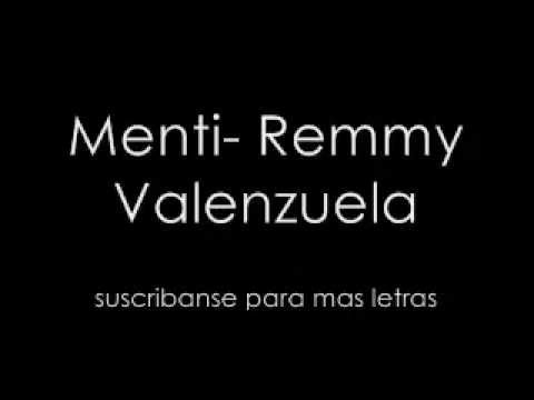 Menti (letra)- Remmy Valenzuela