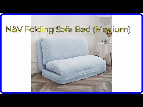 REVIEW (2024): N&V Folding Sofa Bed (Medium). ESSENTIAL details.