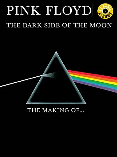 Pink Floyd   The Making Of The Dark Side Of The Moon (Classic Album)