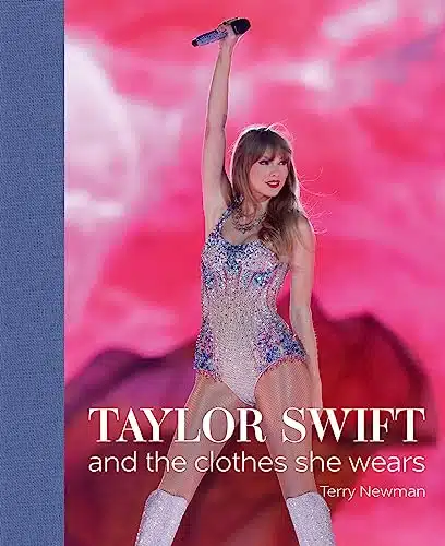 Taylor Swift And The Clothes She Wears