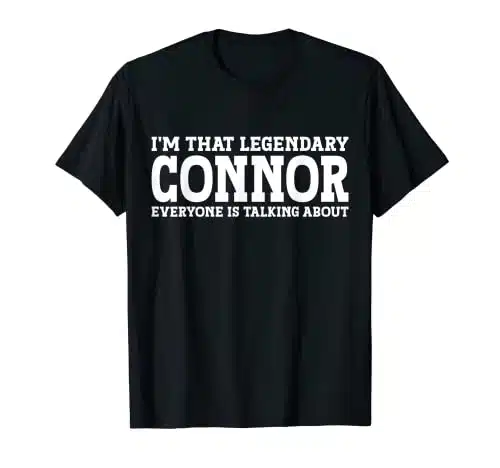 Connor Personal Name Funny Connor T Shirt