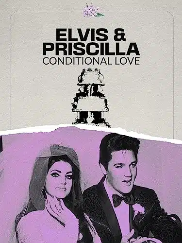 Elvis &Amp; Priscilla Conditional Love