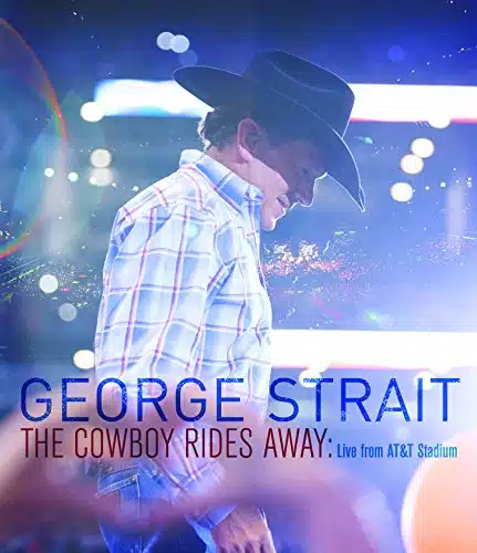 George Straitthe Cowboy Rides Away Live From At&Amp;T Stadium