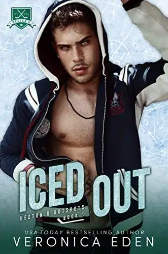 Iced Out A Rival'S Sister Hockey Romance (Heston U Hotshots Book )