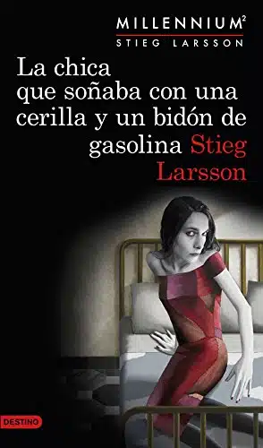 La Chica Que Soã±Aba Con Una Cerilla Y Un Bidã³N De Gasolina La Trilogã­a De Culto