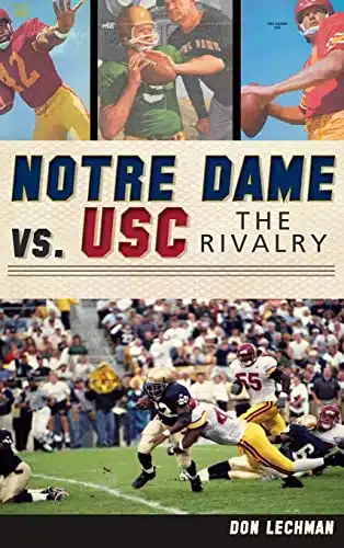 Notre Dame Vs. Usc The Rivalry