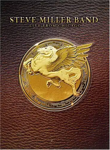 Steve Miller Band   Live From Chicago