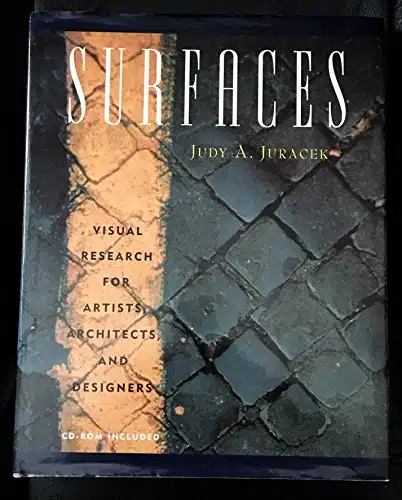 Surfaces Visual Research For Artists, Architects, And Designers (Surfaces Series)