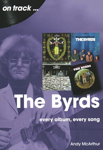 The Byrds Every Album, Every Song (On Track)