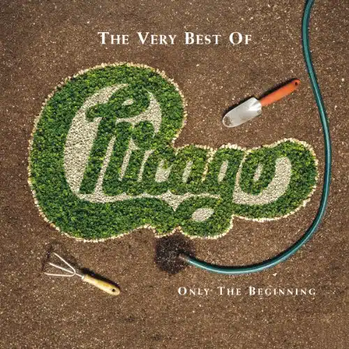 The Very Best Of Chicago Only The Beginning