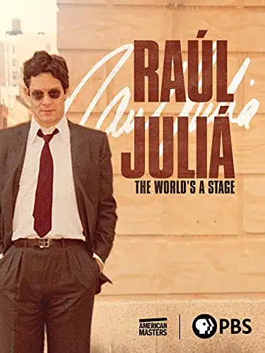 American Masters Raul Julia The World'S A Stage