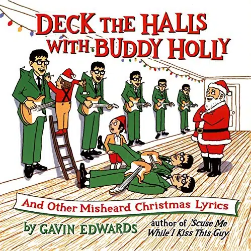 Deck The Halls With Buddy Holly And Other Misheard Christmas Lyrics