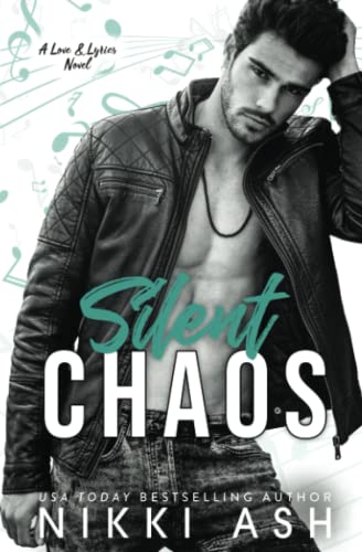 Silent Chaos A Hate To Lovers, Second Chance, Rock Star Romance (Love &Amp; Lyrics)