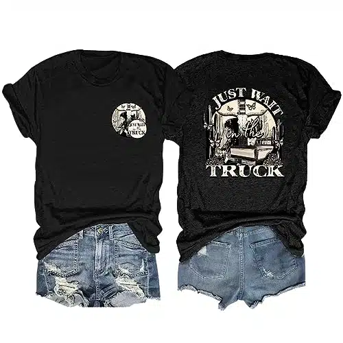 Women Just Wait In The Truck Shirt Western Skull T Shirt Vintage Country Graphic Tees Short Sleeve Vacation Tops(Black,L)