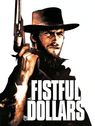 A Fistful Of Dollars