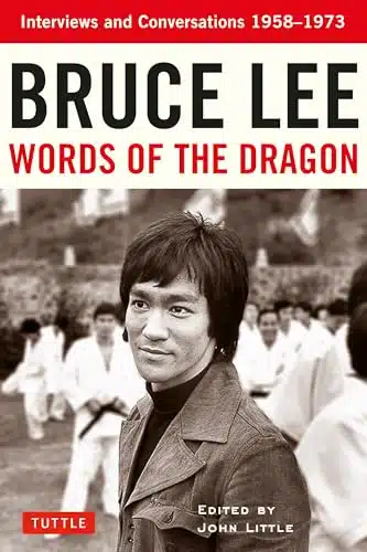 Bruce Lee Words Of The Dragon Interviews And Conversations