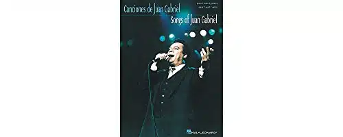 Songs Of Juan Gabriel Piano, Vocal And Guitar Chords