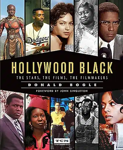 Hollywood Black The Stars, The Films, The Filmmakers (Turner Classic Movies)