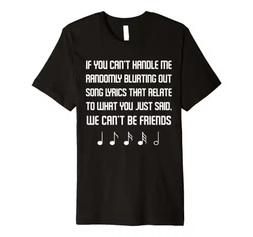 If You Can'T Handle Me Randomly Blurting Song Lyrics T Shirt