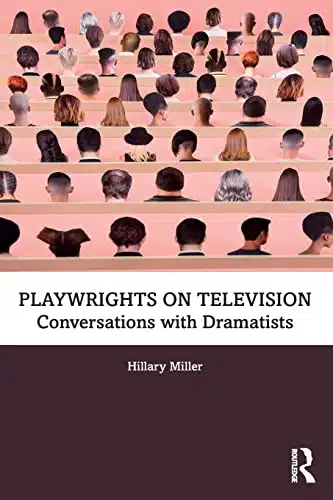 Playwrights On Television Conversations With Dramatists