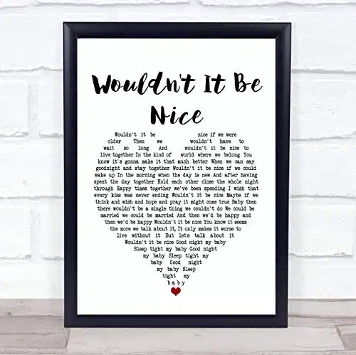 Wouldn'T It Be Nice Heart Song Lyric Quote Music Poster Gift Present Art Print